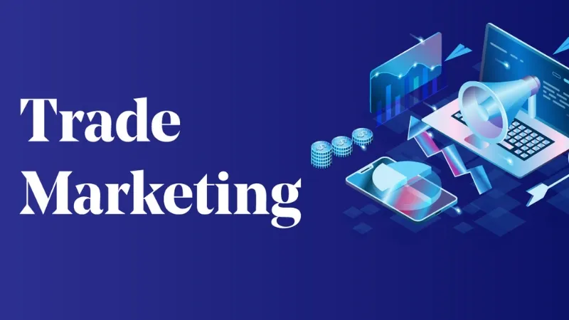Mô tả công việc của nhân viên Trade Marketing