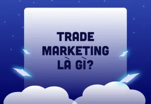 Trade Marketing là gì?