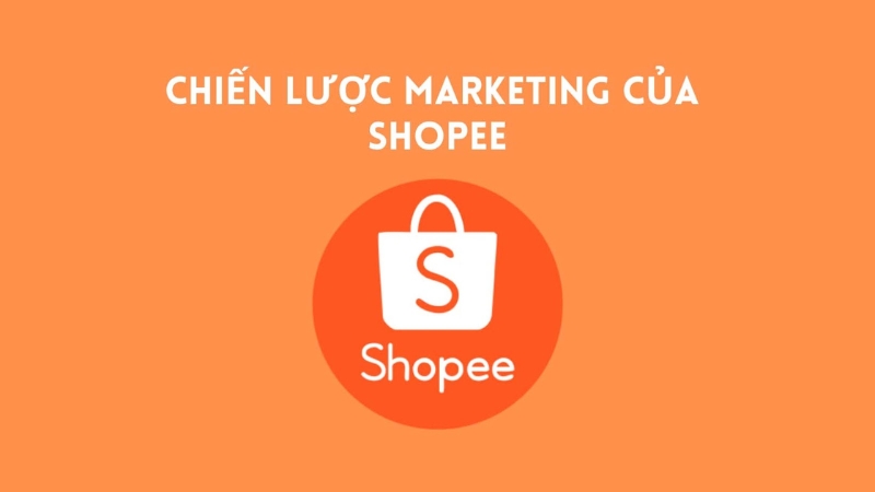 Chiến lược marketing của Shopee​ (Mô hình 4P)