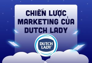 Chiến lược marketing của Dutch Lady​