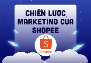 Chiến lược marketing của Shopee​