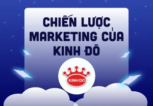 Phân tích chiến lược marketing của Kinh Đô