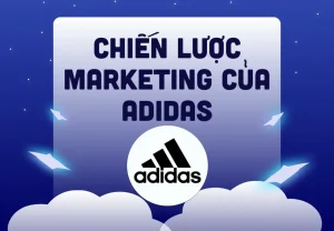 Phân tích chiến lược marketing của Adidas